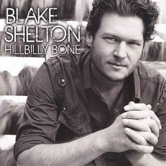 Shelton ,Blake - Hillbilly Bone